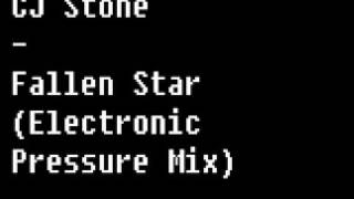 CJ Stone - Fallen Star (Electronic Pressure Mix)