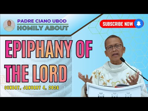 Fr. Ciano Homily about EPIPHANY OF THE LORD - 1/4/2026