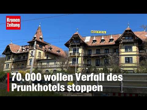 70,000 want to stop the decay of the grand hotel | krone.tv NEWS