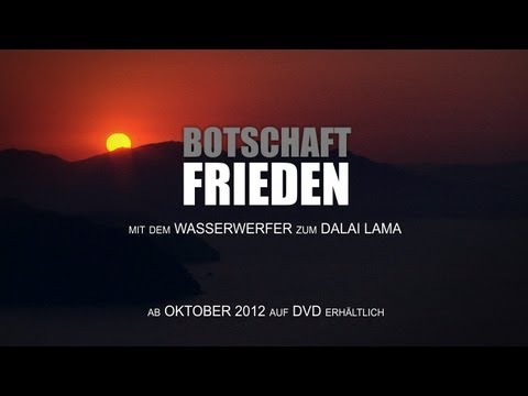 Botschaft Frieden - Mit dem Wasserwerfer zum Dalai Lama - Trailer - HD
