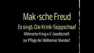 Mak´sche Freud / Lied / Mölmsch Platt