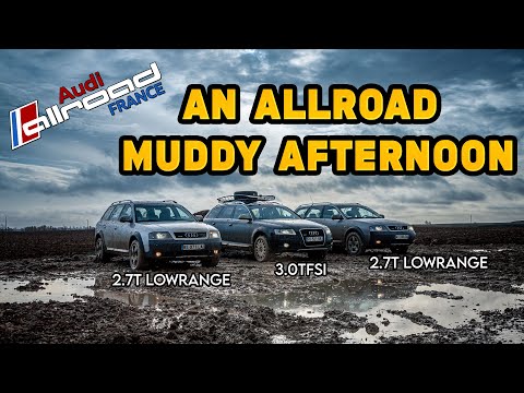 An Allroad Muddy Afternoon - Audi Allroad France (C5 2.7T Low Range - C6 3.0TFSI)