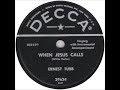When Jesus Calls ~ Ernest Tubb with Instrumental Accompaniment (1955)