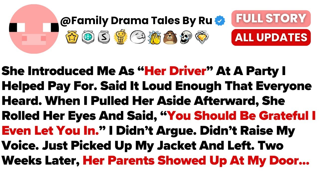 She Introduced Me As “Her Driver” At A Party I Helped Pay For. Said It Loud Enough...- Best reddit