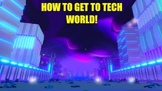 HOW TO GET TO TECH WORLD! Pet Sim X (Roblox)