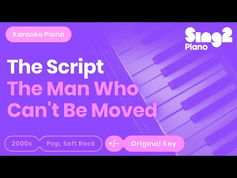 The Script - The Man Who Can't Be Moved (Karaoke Piano)