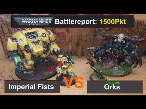 Warhammer 40k Battle Report: Imperial Fists vs. Orks 1500 Pkt. 9.Edi deutsch