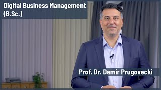 Digital Business Management (B.Sc.) mit Prof. Dr. Damir Prugovecki