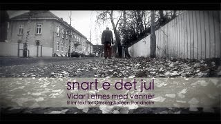 Snart e det jul - Vidar Letnes med venner
