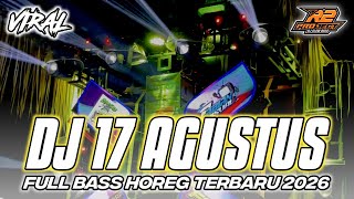 Download lagu DJ 17 AGUSTUS TAHUN 45 || FULL BASS HOREG TERBARU 2026 || by r2 project official remix mp3