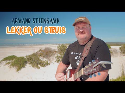 Armand Steenkamp - Lekker Ou Struis
