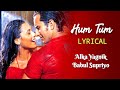 Hum Tum Title Track (LYRICS) - Alka Yagnik, Babul Supriyo | Saanson Ko Saanson Mein Dhalne Do Zara