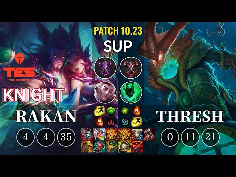 TES knight Rakan vs Thresh Sup - KR Patch 10.23