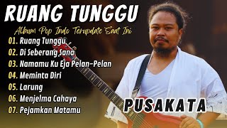 Download lagu RUANG TUNGGU - DI SEBERANG SANA | PUSAKATA | ALBUM POP INDO TERUPDATE SAAT INI mp3 Download lagu RUANG TUNGGU - DI SEBERANG SANA | PUSAKATA | ALBUM POP INDO TERUPDATE SAAT INI mp3