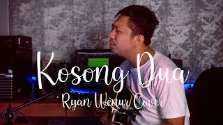 Download lagu Kosong Dua - Duo Kembar || Ryan Wenur Cover mp3