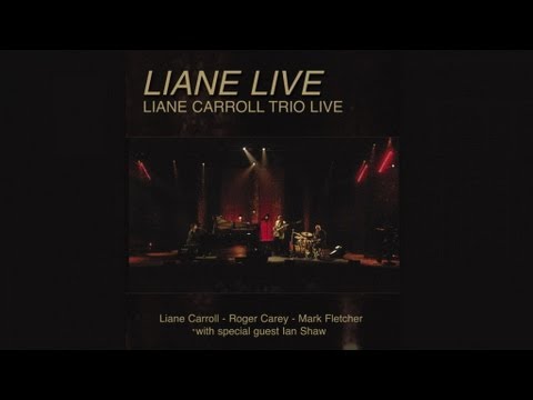 Liane Live - Liane Carroll Trio - (Full DVD avail direct from Splash Point Records)