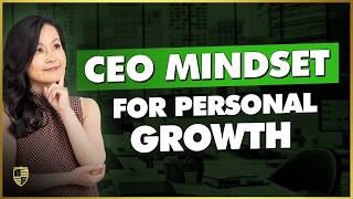 7 CEO Mindset Principles for Transformative Personal Growth
