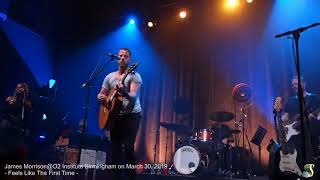 James Morrison *Feels Like The First Time*@O2 Institute Birmingham on March 30, 2019