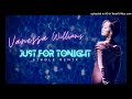 Vanessa Williams【Just For Tonight】 Keith Thomas 【Single Remix】Radio / Video Version HQ Audio