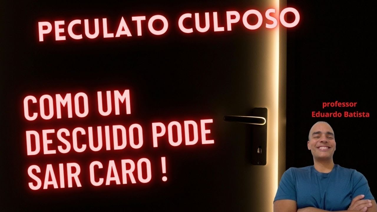 Peculato Culposo: Como um Descuido Pode Sair Caro