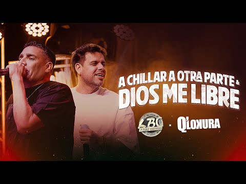 LBC Ft. QLokura - A Chillar a Otra Parte & Dios Me Libre (En Vivo)