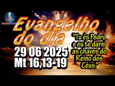 EVANGELHO DO DIA 29/06/2025 COM REFLEXÃO. Evangelho (Mt 16,13-19)