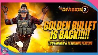 THE DIVISION 2 | GOLDEN BULLET IS BACK!! | FARMING TIPS TO GAIN STARS FAST!!!