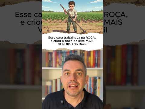 Esse cara trabalhava na ROÇA, e criou o doce de leite MAIS VENDIDO do Brasil