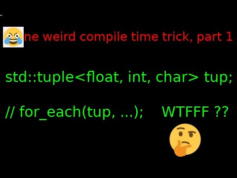 One weird compile-time trick: tuple for-each (C++ Stream)