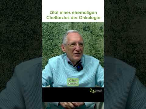 Zitat eines ehemaligen Chefarztes der Onkologie