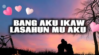Download lagu BANG AKU IKAW LASAHUN MU AKU- COVER BY TAOSUGINSIDE @sofhianiza  mp3