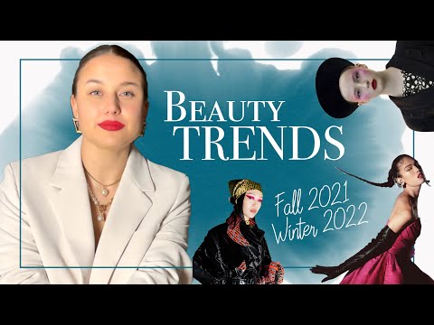 Hair and Makeup, Beauty trends Fall 2021 Winter 2022