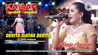 Download lagu MIMIN AMINAH COVER DERITA DIATAS DERITA ( NOER HALIMAH ) | KAISAR RD mp3