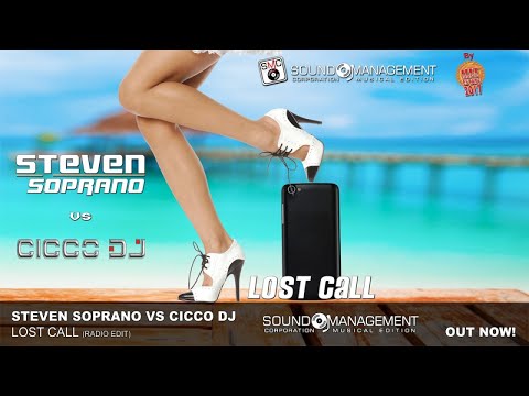STEVEN SOPRANO VS CICCO DJ - Lost Call (HIT MANIA ESTATE 2017)