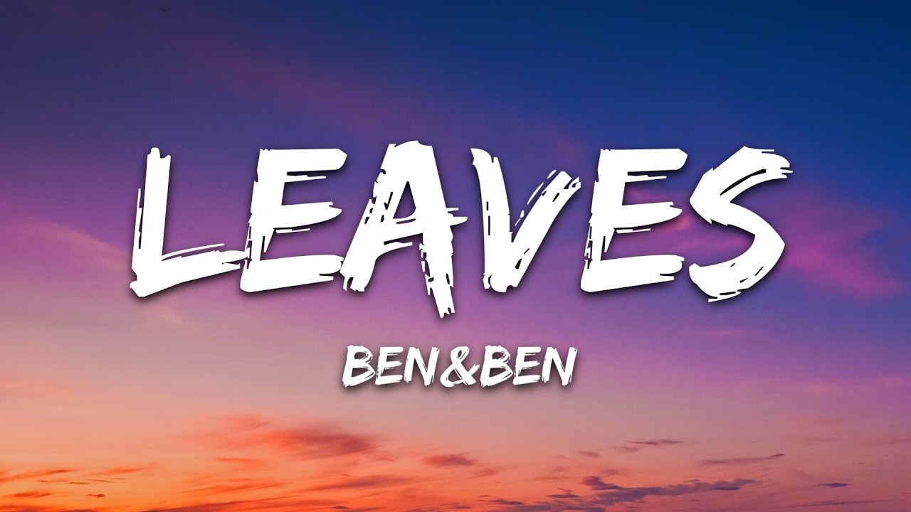 Ben & Ben - Leaves (Lyrics)