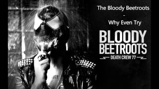 Theophilus London - Why Even Try (The Bloody Beetroots Remix) (HD)