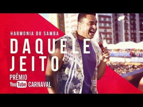 Harmonia do Samba - Daquele Jeito | Prêmio YouTube Carnaval 2016
