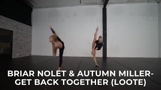 Briar Nolet &amp; Autumn Miller- Get Back Together (Loote)