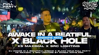 Download lagu DJ AWAKE IN A BEATIFUL X BLACK HOLE • K5 MAXIMAL X SRC LIGHTING BY NANDA NAFIS RMX mp3