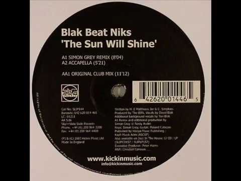 Blak Beat Niks  -  The Sun Will Shine (Simon Grey Remix)