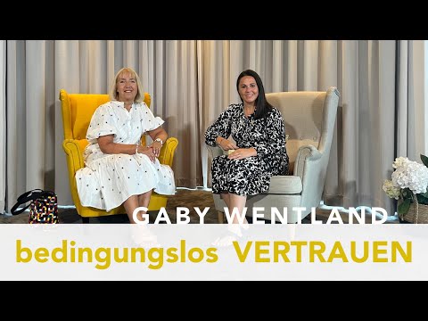Gaby Wentland über bedingungsloses Vertrauen