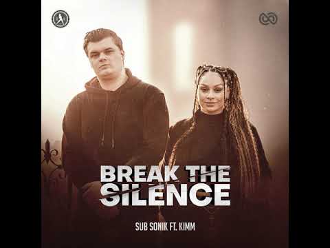 Sub Sonik ft. KIMM - Break The Silence