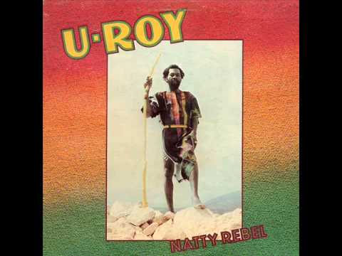 U Roy - Natty Rebel - 11 - Fire In A Trenchtown