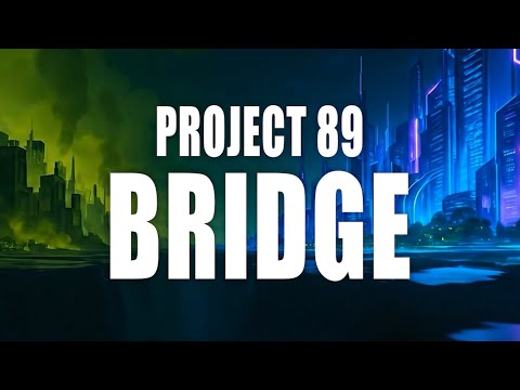 Project89 - BRIDGE