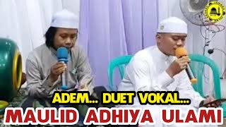 Download lagu ADEM... DUET VOKAL ♡ MAULID ADHIYA ULAMI ♡ mp3