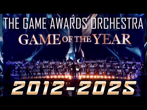 The Game Awards Orchestra GOTY Compilation - 2012-2025