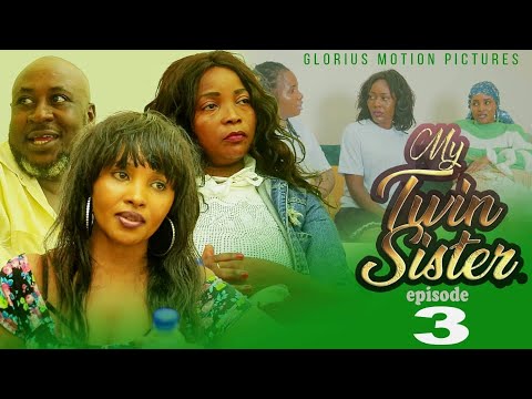 MY TWIN SISTER EPISODE 3A. 