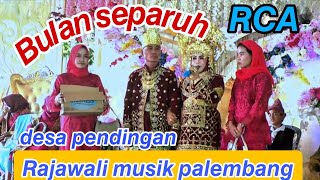 Download lagu Bulan SEPARUH dangdut asik  //OM' RAJAWALI MUSIK PALEMBANG ~ DESA PENDINGAN~acara BPK JEMAT IBU NENI mp3