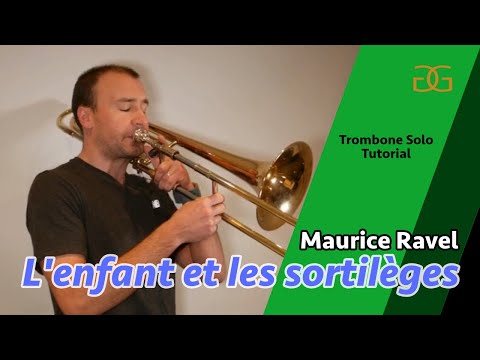 Ravel: L'enfant et les sortilèges / trombone solo, short tutorial