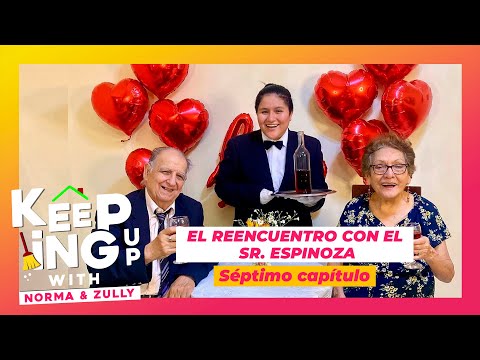 EL REENCUENTRO CON EL SR. ESPINOZA - Keeping Up With Norma y Zully Cap7.